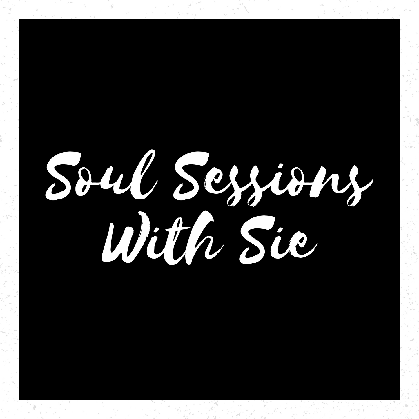 Soul Sessions With Sie - In Person