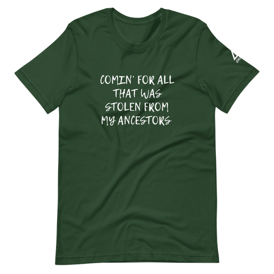 Comin' For All T-Shirt