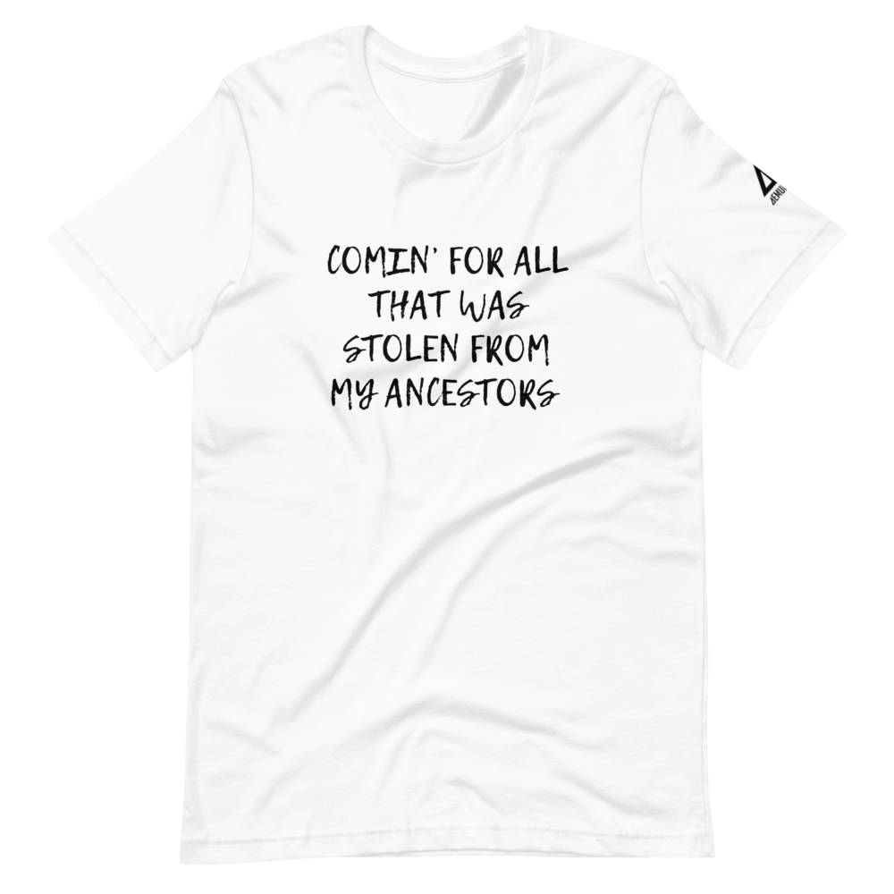 Comin' For All T-Shirt