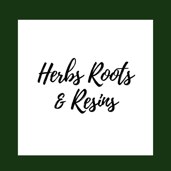 Herbs, Roots & Resins